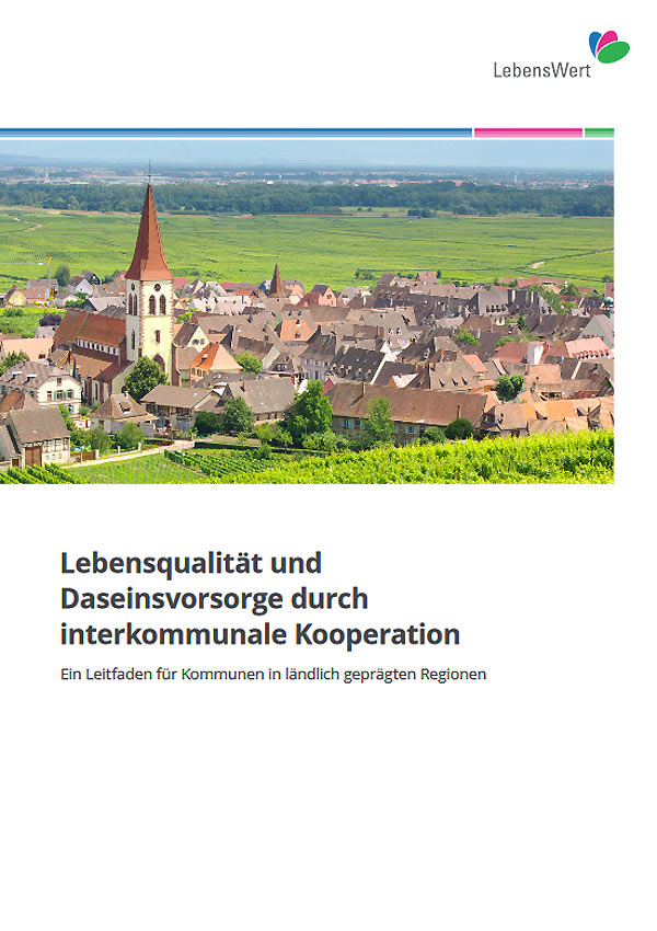 Lebensqualität und Daseinsvorsorge durch interkommunale Kooperation