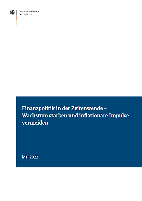 Finanzpolitik in der Zeitenwende - Wachstum stärken und inflationäre Impulse vermeiden